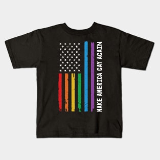 Make America Gay Again - Gay Pride Kids T-Shirt